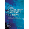 The Question Concerning the Thing: On Kant's Doctrine of the Transcendental Principles