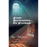 From Persecution to Freedom