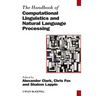The Handbook of Computational Linguistics and Natural Language Processing