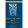 Norman Mailer's Later Fictions: Ancient Evenings Through Castle in the Forest