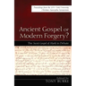 Ancient Gospel or Modern Forgery?