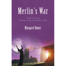 Merlin's War: The Battle Between the Family of Light and the Family of Dark