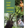 Plant Spirit Gardener
