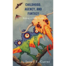 Childhood, Agency, and Fantasy: Walking in Other Worlds