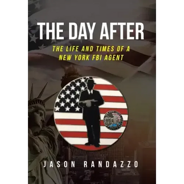 The Day After: The Life and Times of a New York FBI Agent