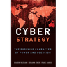 Cyber Strategy: The Evolving Character of Power and Coercion