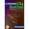 Remembering Ola Rotimi: A Complete Man of the Theatre: Essays and Tributes