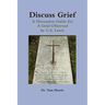 Discuss Grief: A Discussion Guide for a Grief Observed by C.S. Lewis