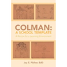Colman: A School Template: A Recipe for a Learning Environment