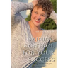 Gaining Control for Your Success: Things No One Tells You