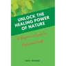Unlock The Healing Power of Nature: A Beginner's Guide to Medicinal Herbs