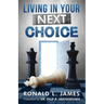 Living in Your Next Choice