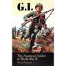 G.I.: The American Soldier in World War II