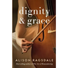 Dignity and Grace