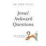 Jesus' Awkward Questions