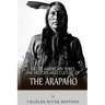 Native American Tribes: The History and Culture of the Arapaho