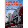Birth of the Hokie Nation: Virginia Tech's Path to the 1999 National Championship Game
