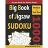 Big Book of Jigsaw Sudoku: 1000 Medium to Very Hard Puzzles