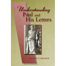 Understanding Paul and His Letters