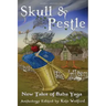 Skull and Pestle: New Tales of Baba Yaga