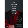 The Invention of the Biblical Scholar: A Critical Manifesto