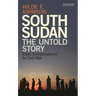 South Sudan: The Untold Story from Independence to Civil War