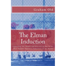 The Elman Induction: Unpacking the Theory and Practice of One of the Most Popular Hypnotic Inductions in the World