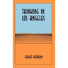 Thinking in Los Angeles