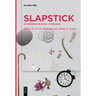 Slapstick: An Interdisciplinary Companion