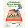 The Kimble Family Summer Vacation on Route 66