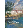 Jackson's Pond, Texas