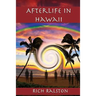 Afterlife in Hawaii: Stories and Experiences from a Spiritual Medium