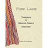 Pure Laine - Threads of Seguin Family History