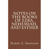 Notes on the Books of Ezra, Nehemiah, and Esther