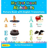 My First Maori Alphabets Picture Book with English Translations: Bilingual Early Learning & Easy Teaching Maori Books for Kids