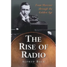 The Rise of Radio, from Marconi through the Golden Age
