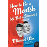 How to Be a Mentsh (and Not a Shmuck)