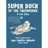 Super Duck of the Chesapeake: A True Story