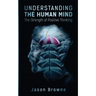 Understanding the Human Mind The Strength of Positive Thinking