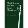 Chief Bowles and the Texas Cherokees