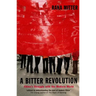 A Bitter Revolution China's Struggle with the Modern World (Paperback)