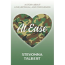 At Ease: A Story About Love, Betrayal, and Forgiveness