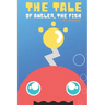 The Tale of Angler, the Fish: A Story About Finding Self-Confidence & Self-Love