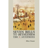 Seven Bells to Bethlehem: The O Antiphons