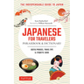 Japanese for Travelers Phrasebook & Dictionary: Useful Phrases, Travel Tips, Etiquette Guide