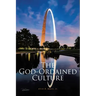 The God-Ordained Culture: A Comprehensive Guide to Improve Local Church Functionality, Viability, and Sustainability