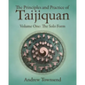 The Principles and Practice of Taijiquan: Volume One - The Solo Form