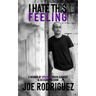 I Hate This Feeling: A Memoir of Epilepsy, Brain Surgery & Seizure Freedom