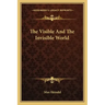 The Visible and the Invisible World
