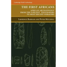 The First Africans: African Archaeology from the Earliest Toolmakers to Most Recent Foragers